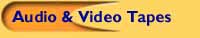 Audio and Video Tapes
